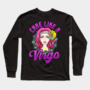 Zodiac Horoscope Care Like A Virgo Girl Hippie Long Sleeve T-Shirt